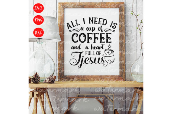 Need a Cup of Coffee and Jesus Christian Graphics